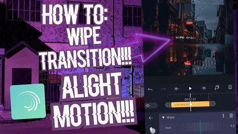 Wipe Transition Alight Motion Easy Tutorial Youtube