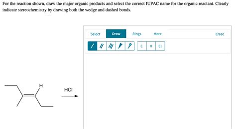 Solved For The Reaction Shown Draw The Major Organic