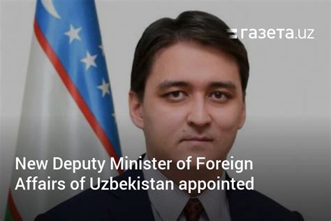 New Deputy Minister of Foreign Affairs of Uzbekistan appointed – News ...