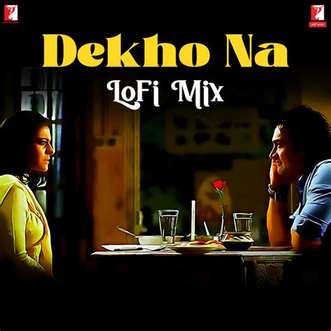 Dekho Na Lofi Mix Song And Lyrics By Jatin Lalit Sonu Nigam