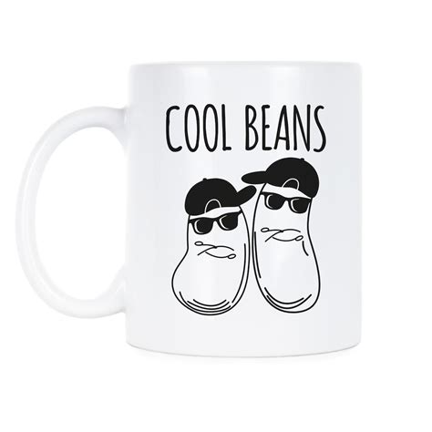 Cool Beans Mug Mugs With Sayings Cool Beans Cups With Sayings Beans Mug Beans Coffee Mug Bean