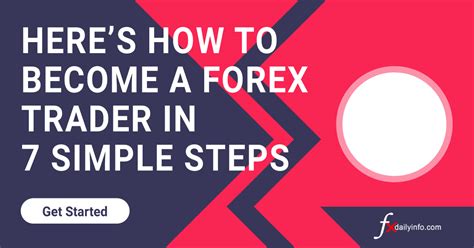 Heres How To Become A Forex Trader In 7 Simple Steps