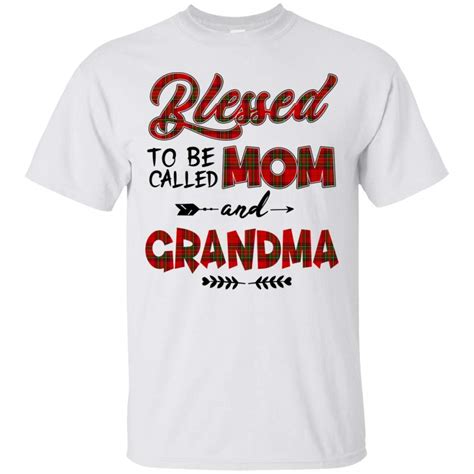 Blessed To Be Called Mom And Grandma Gift T Shirt Mother S Day