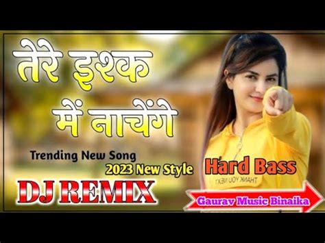 Tere Ishq Mein Naachenge Dj Remix Song O Kya Raat Aayi Hai Mohabbat