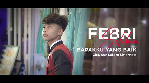 Bapakku Na Burju Febri Silaban Official Music Video YouTube