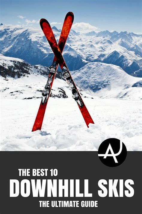 top   downhill skis  ultimate guide