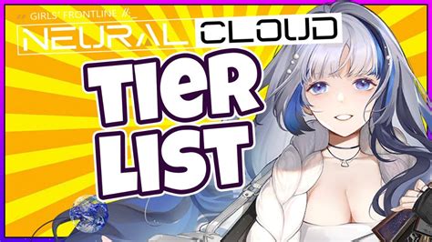 Girls Frontline Neural Cloud Class Tier List Youtube