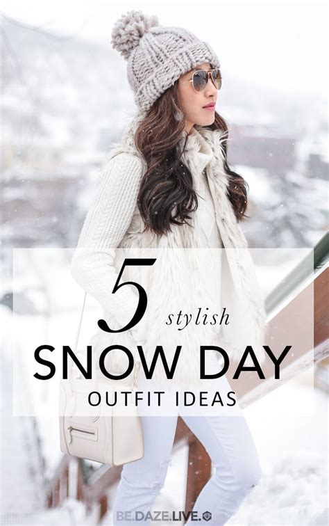 5 Stylish Snow Outfit Ideas Be Daze Live Snow Outfit Winter