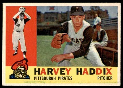 Topps Set Break Harvey Haddix Pittsburgh Pirates Ex Mt Sc