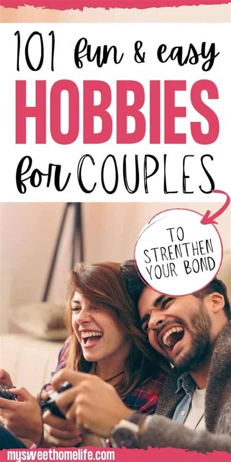 101 Hobbies For Couples My Sweet Home Life