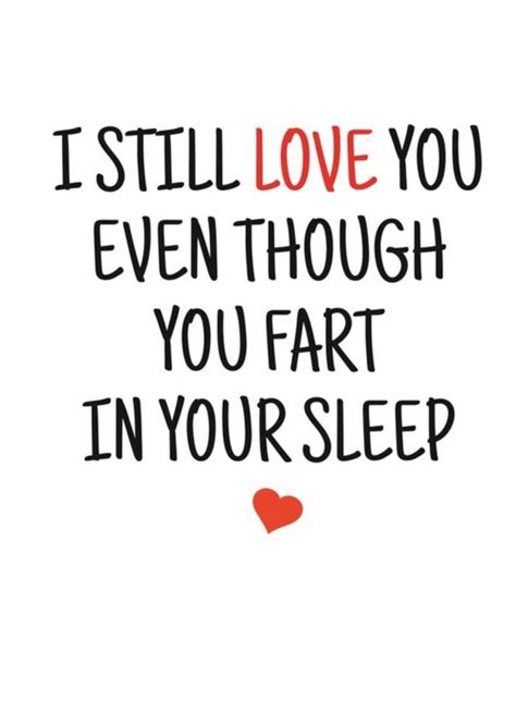 Typographical I Still Love You Even Though You Fart In Your Sleep