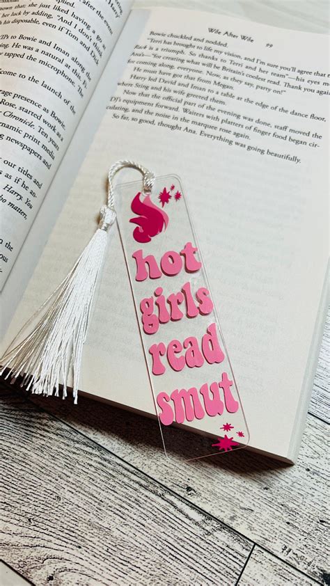 Hot Girls Read Smut Bookmark For Spicy Book Lovers Acrylic Bookmarks Gifts For Readers Gifts