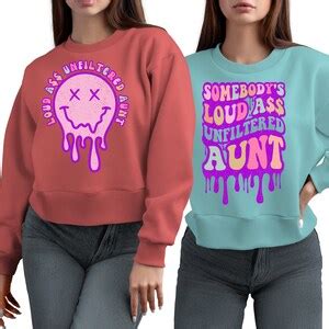 Somebody S Loud Ass Unfiltered Aunt Svg Png Aunt Svg Aunt Png Aunt Shirt Svg Unfiltered Aunt