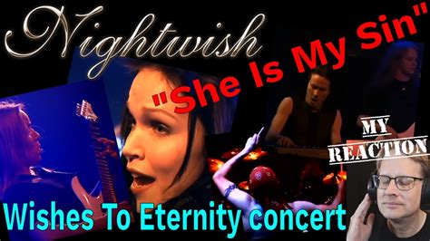 Nightwish She Is My Sin Wishes To Eternity Concert Reaction Youtube