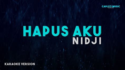 Nidji Hapus Aku Karaoke Version Youtube