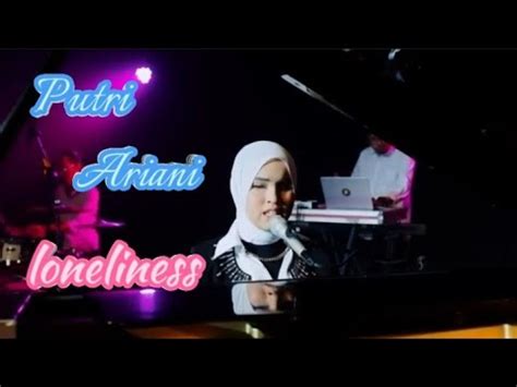 Loneliness Putri Ariani Lyric Lirik Band Version YouTube