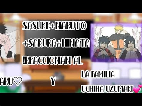 Equipo Hinata Reaccionan Al Sasunaru Y La Familia Uchiha Uzumaki