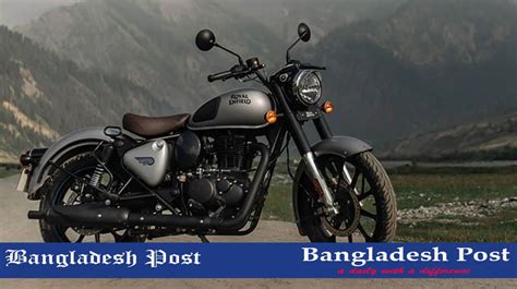 Royal Enfield Price In Bangladesh Bangladesh Post