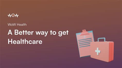 Wow Health A Better Way To Get Healthcare Youtube
