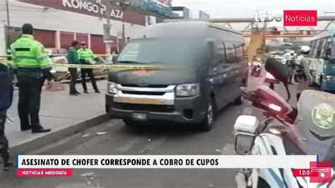 Surco Chofer Fue Asesinado Por Negarse A Pagar S5 De Cupo Tvperú