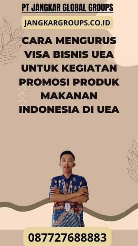 Visa Bisnis UEA Untuk Kegiatan Promosi Produk Makanan Jangkar Global