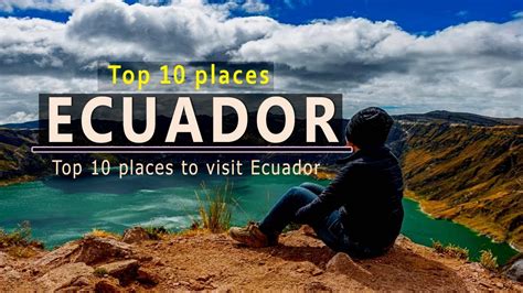 Top 10 Places To Visit Ecuador Youtube