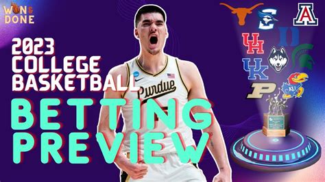 2023 College Basketball Betting Preview College Basketball Predictions College Basketball