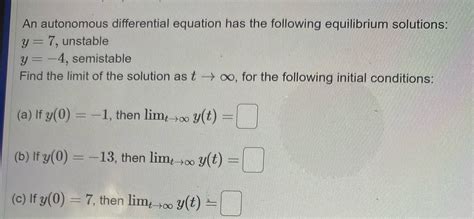 Solved Need An Answer Asap An Autonomous Differential Equation Has