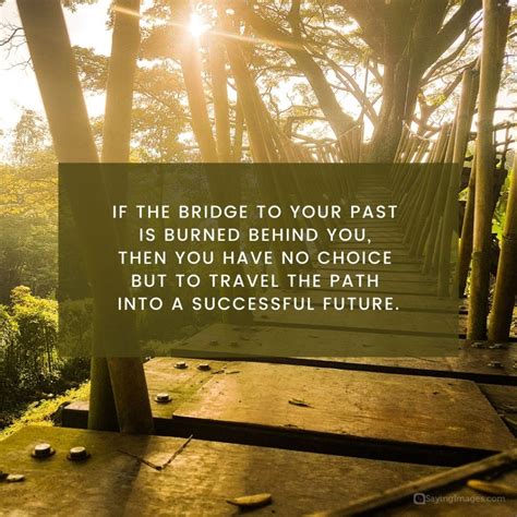 80 Thought Provoking Quotes About Burning Your Bridges
