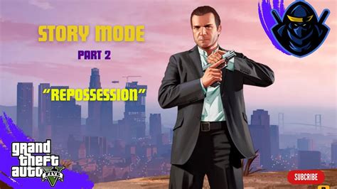 Gta Story Mode Walkthrough Repossession Grand Theft Auto Game