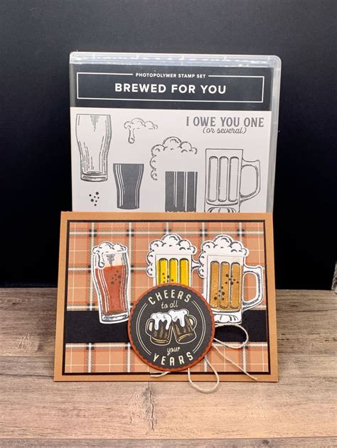 Brewed For You Stampin Up Beer Birthday Cards Birthday Cards For