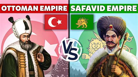 A Comparison Safavid Empire Vs Ottoman Empire Which Empire Was Better