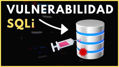 👉 Sql Injection Sqli Explicado Paso A Paso Ciberseguridad🔒 Youtube