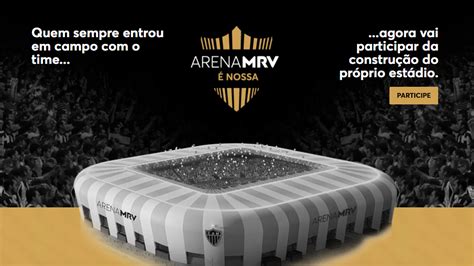 Arena Mrv é Nossa Clube Atlético Mineiro