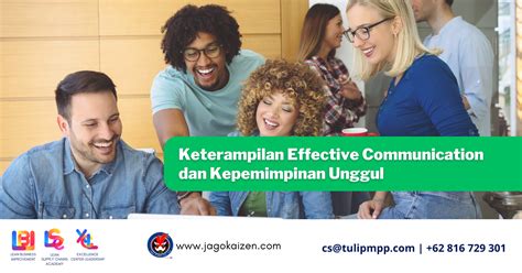 Keterampilan Effective Communication Dan Kepemimpinan Unggul