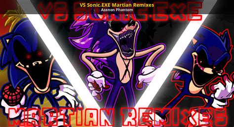 Vs Sonic Exe Martian Remixes V2 Wip [friday Night Funkin] [mods]