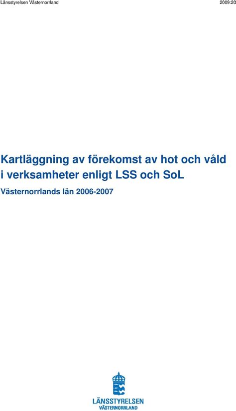 Länsstyrelsen Västernorrland Kartläggning av förekomst av hot och våld i verksamheter
