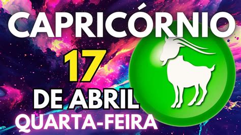 🙌 𝐃𝐞𝐬𝐞𝐣𝐨 𝐄 𝐒𝐞𝐧𝐭𝐢𝐦𝐞𝐧𝐭𝐨 💞 Horóscopo Do Dia De Hoje Capricórnio ♑ 17 De