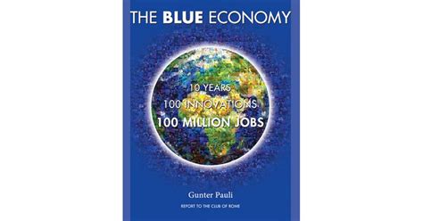 The Blue Economy 10 Years 100 Innovations 100 Million Jobs By Gunter