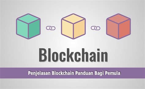 Apa Itu Blockchain Pengertian Contoh Dan Cara Kerjanya