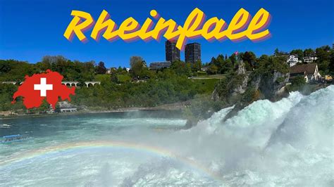 Rhine Falls Rheinfall Switzerland Europes Biggest Waterfall