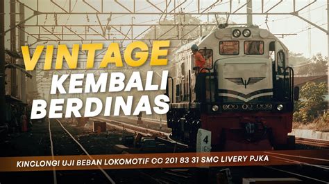 Jadi Kinclong Lokomotif Vintage Pjka Cc Smc Uji Beban Traksi