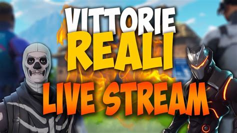 VITTORIE REALI IN LIVE Fortnite YouTube