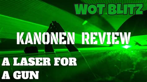 WOT Blitz A Laser For A Gun Kanonen Review YouTube