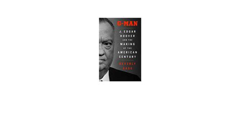 G Man J Edgar Hoover And The Making Of The American Century Wilson