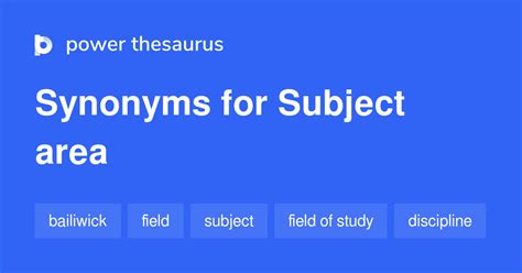 Subject Area synonyms - 382 Words and Phrases for Subject Area