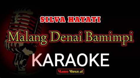 Karaoke Malang Denai Bamimpi SILVA HAYATI YouTube