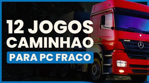 Jogos De Caminhão Para Pc Fraco Os 12 Melhores 🎮👑 Lista De Jogos Leves