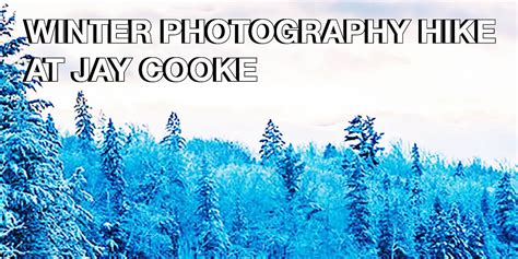 Winter Photography Hike At Jay Cooke University Of Minnesota Duluth