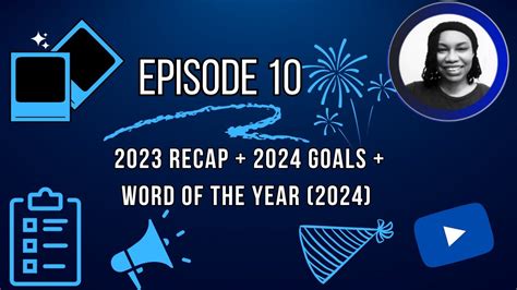 JOCW S1E10 2023 Recap 2024 Goals Word Of The Year 2024